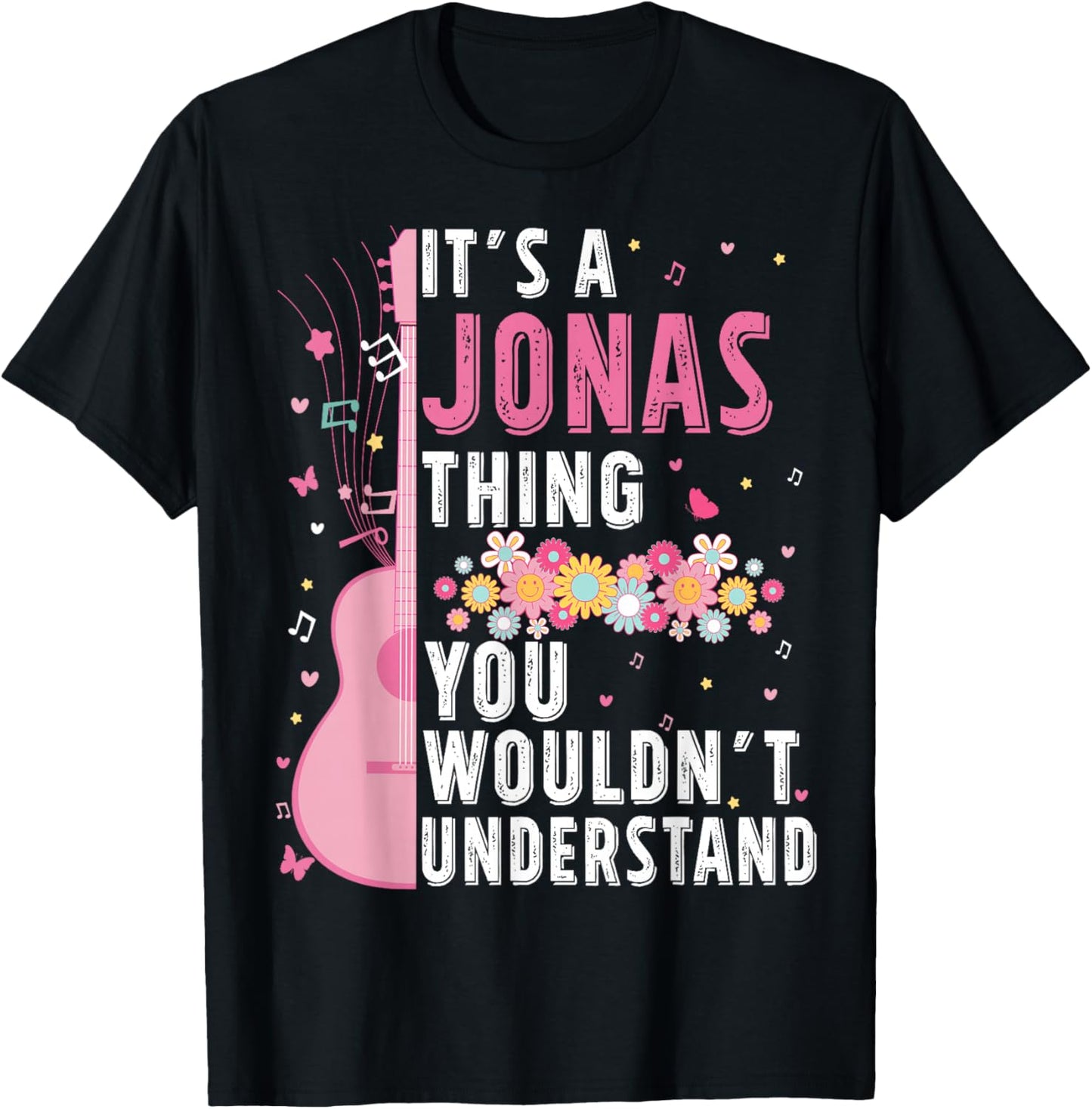 It's A Jonas Thing You Wouldn't Understand Jonas First Name T-Shirt - T-Shirt | Black
