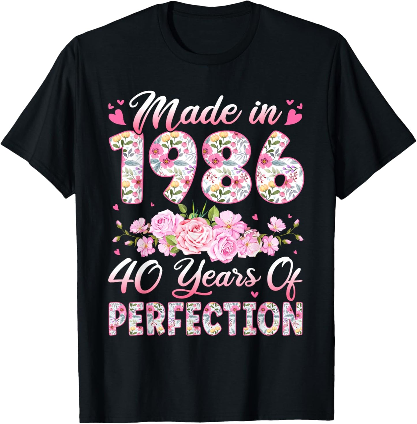 40 Year Old Made in 1986 Birthday Floral 40th Birthday Women T-Shirt - T-Shirt | Black