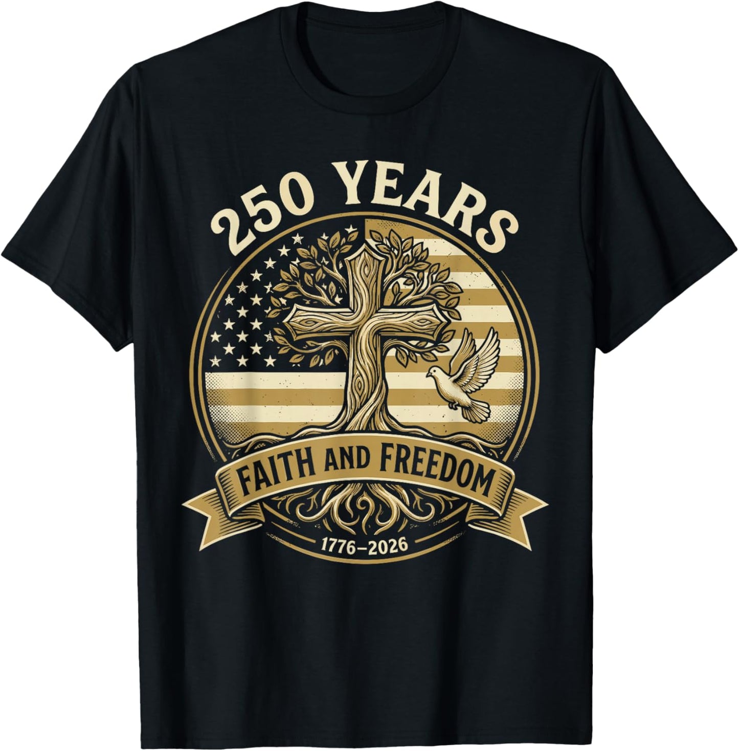 250 Years Faith and Freedom Christian USA 250th Anniversary T-Shirt - T-Shirt | Black