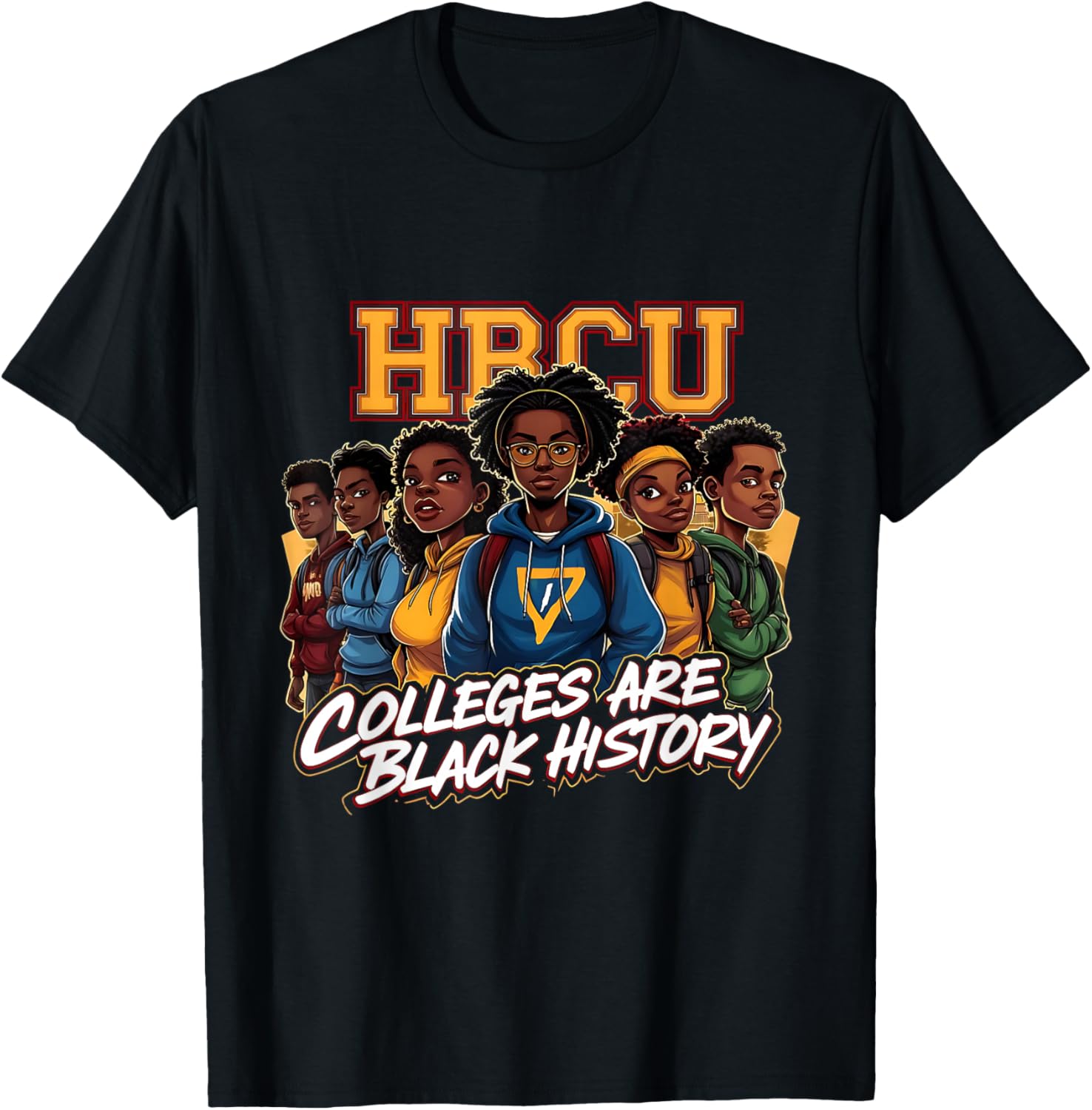 HBCU Colleges Black History African American Students T-Shirt - T-Shirt | Black