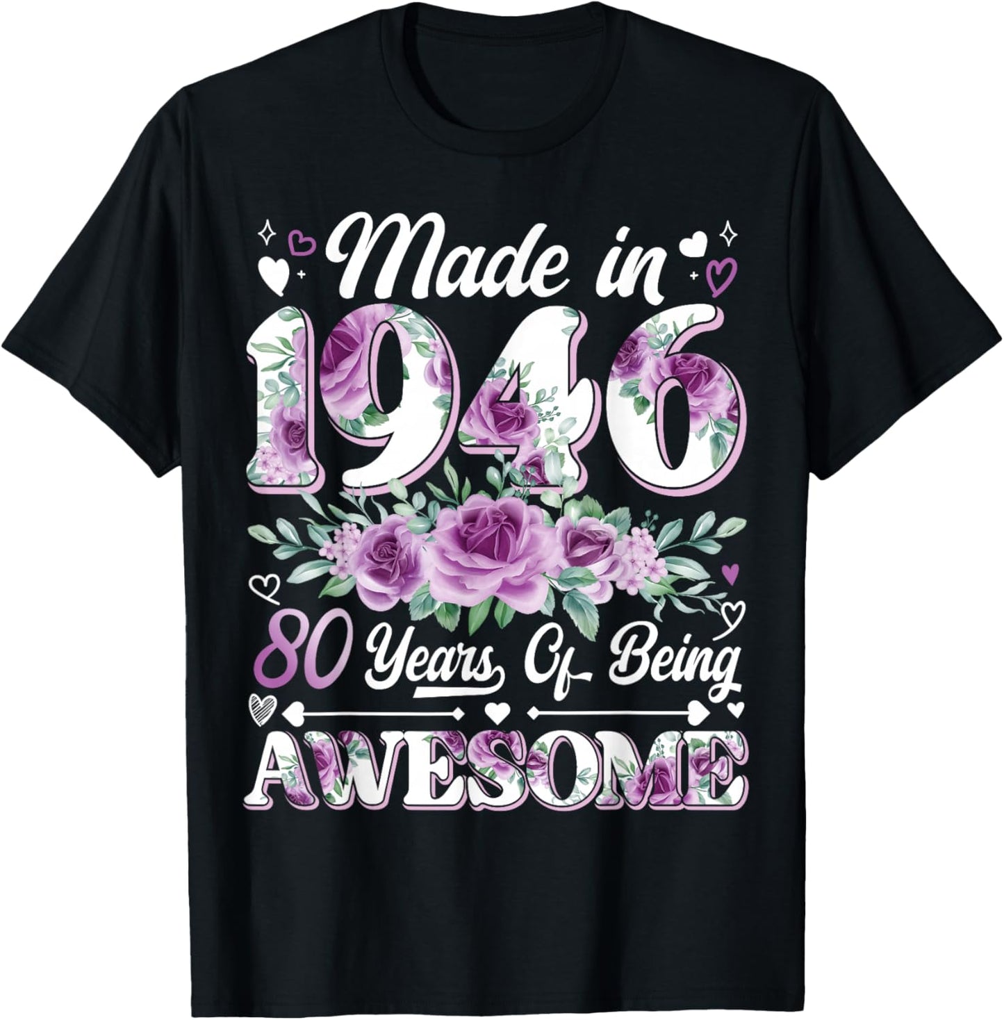 80 Year Old Made in 1946 Floral 80th Birthday Women T-Shirt - T-Shirt | Black