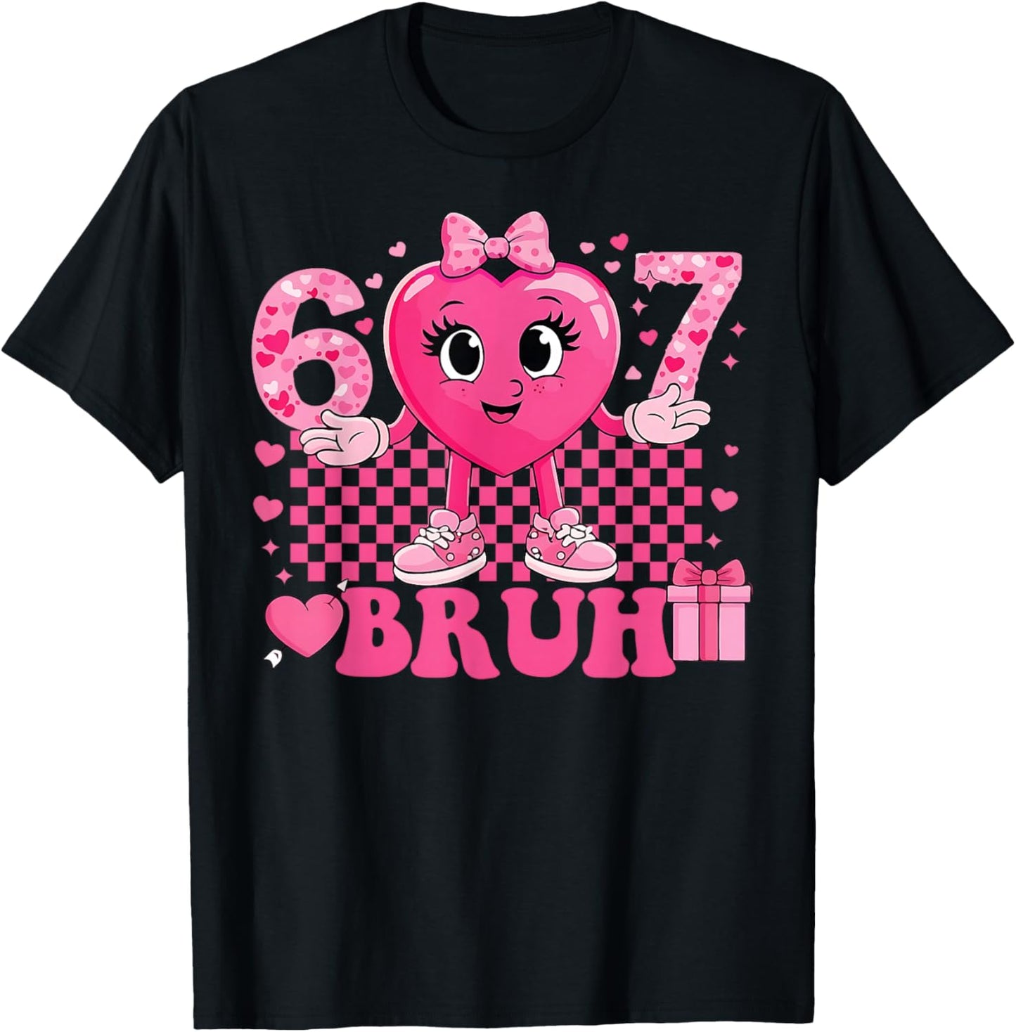 Funny 67 Valentine 6 7 Meme Six Seven Bruh Women T-Shirt - T-Shirt | Black