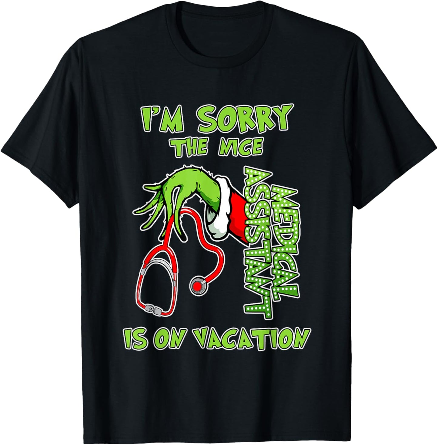 I am Sorry The Nice Medical Assistant is On Vacation Funny T-Shirt - T-Shirt | Black