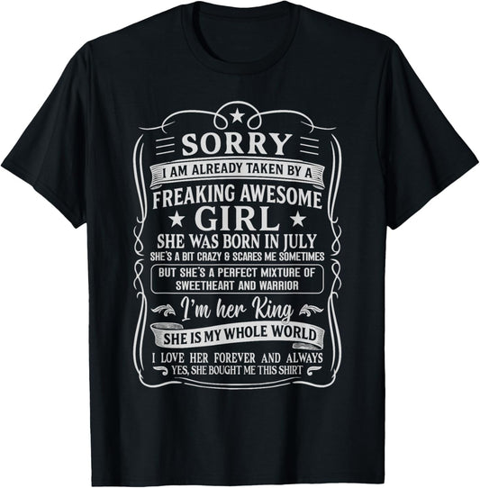 I Am Already Taken by Freaking Awesome Girl Born in July T-Shirt - T-Shirt | Black