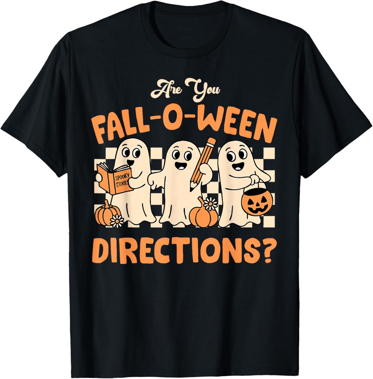 are You Fall O Ween Direction Ghost Teacher Halloween T-Shirt - T-Shirt | Black