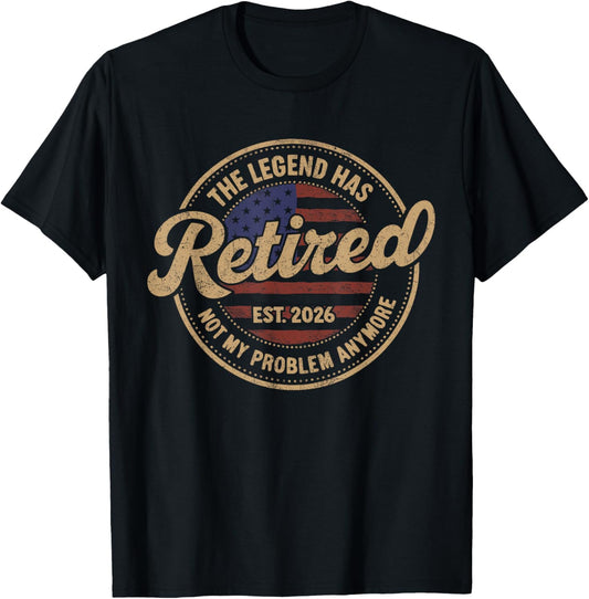 The Legend Has Retired 2026 Retirement Gifts Women T-Shirt - T-Shirt | Black