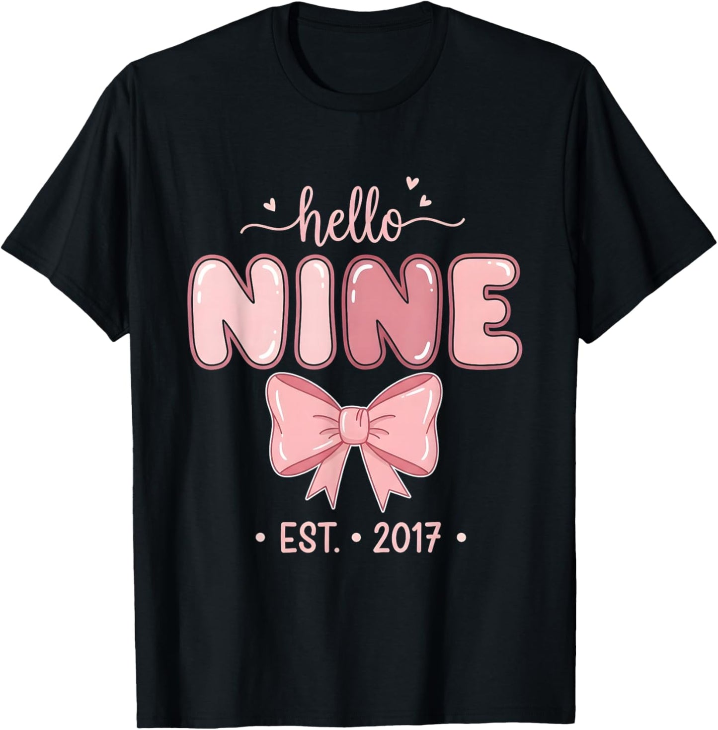 Hello Nine Est. 2017 Coquette Bow 9th Birthday Girl T-Shirt - T-Shirt | Black