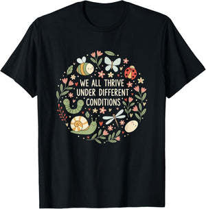 We All Thrive Under Different Conditions Teacher Nature T-Shirt - T-Shirt | Black