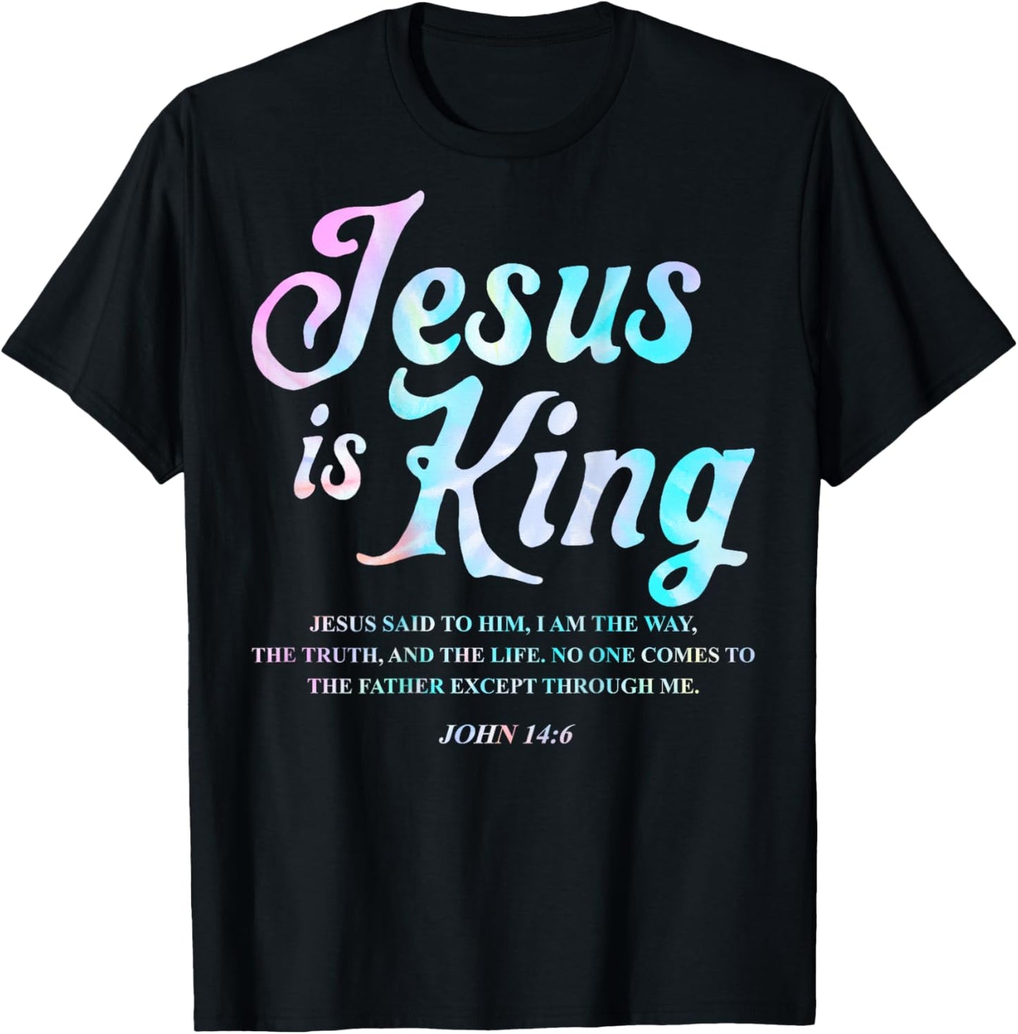 Jesus is King John 14:6 Costume Jesus Christian (On Back) T-Shirt - T-Shirt | Black