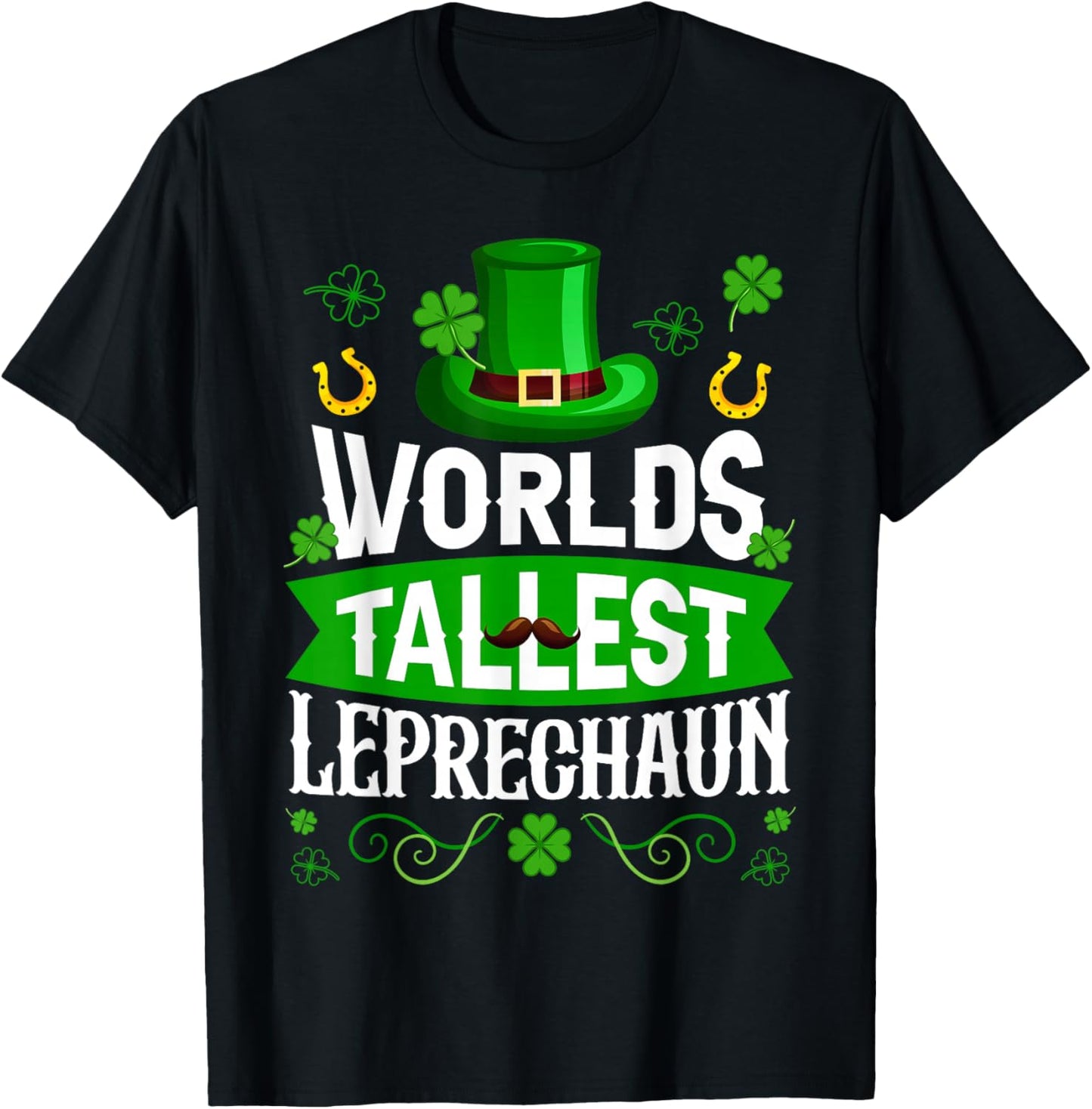 World's Tallest Leprechaun St Patrick's Day Men Boy Kid T-Shirt - T-Shirt | Black