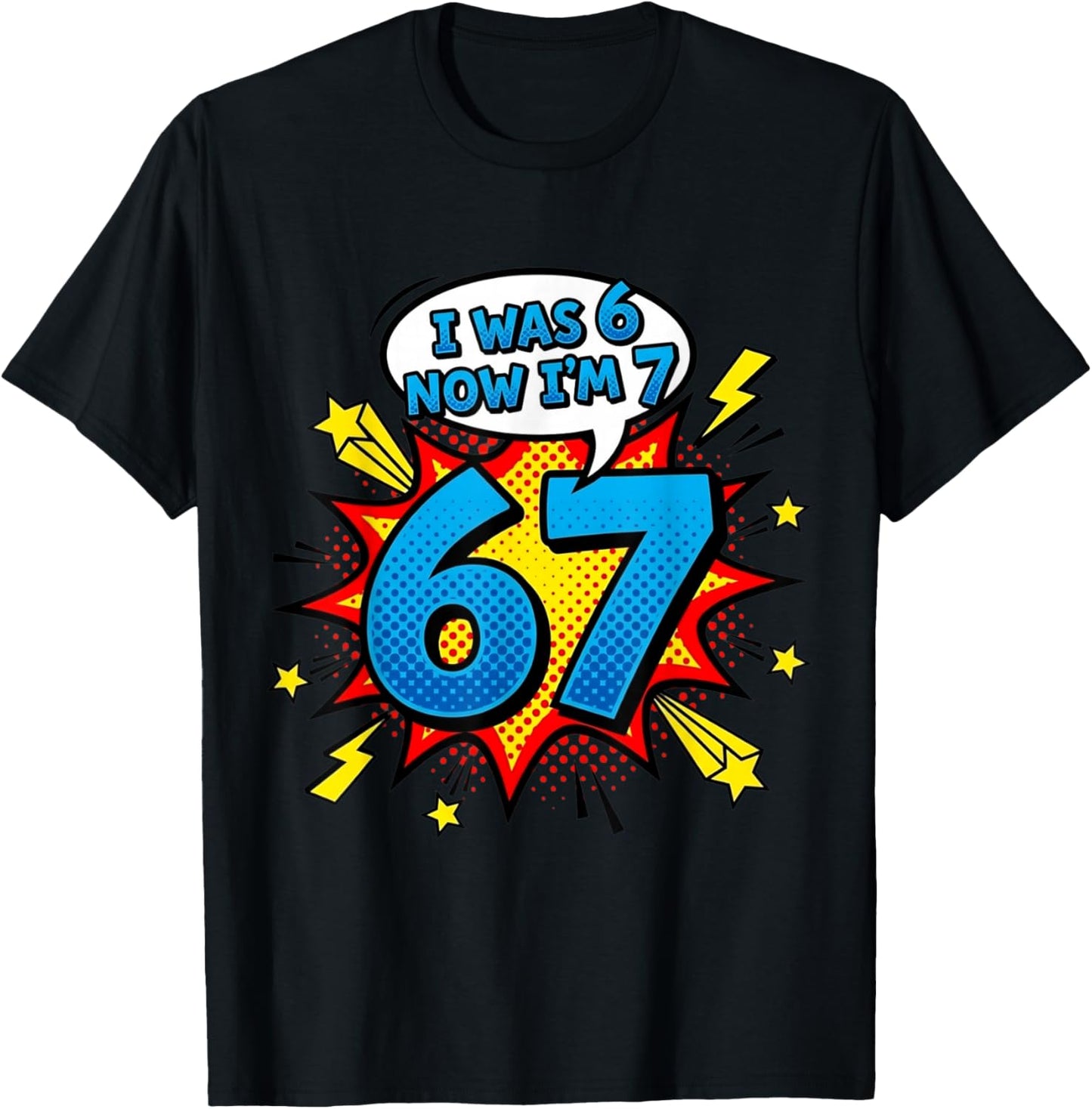 Six Seven Meme 7 Year Old Birthday Shirt was 6 Now I'm 7 T-Shirt - T-Shirt | Black