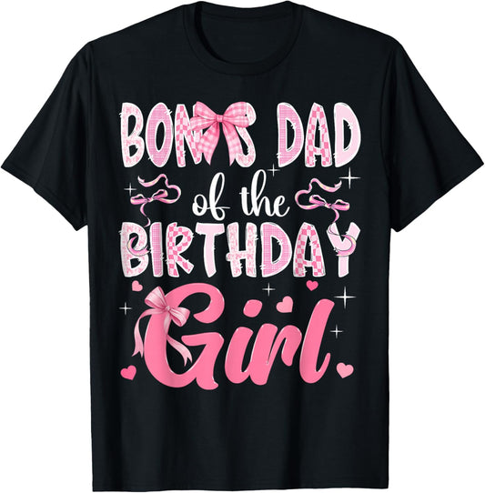 Bonus Dad of The Birthday Girl Pink Coquette Bow Family T-Shirt - T-Shirt | Black