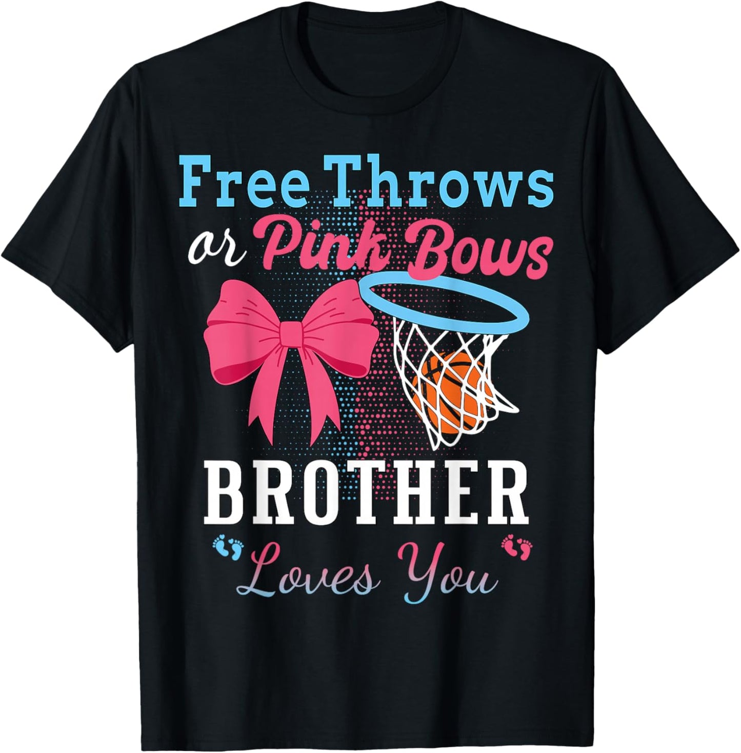 Basketball Free Throws Or Pink Bows Brother Loves You T-Shirt - T-Shirt | Black