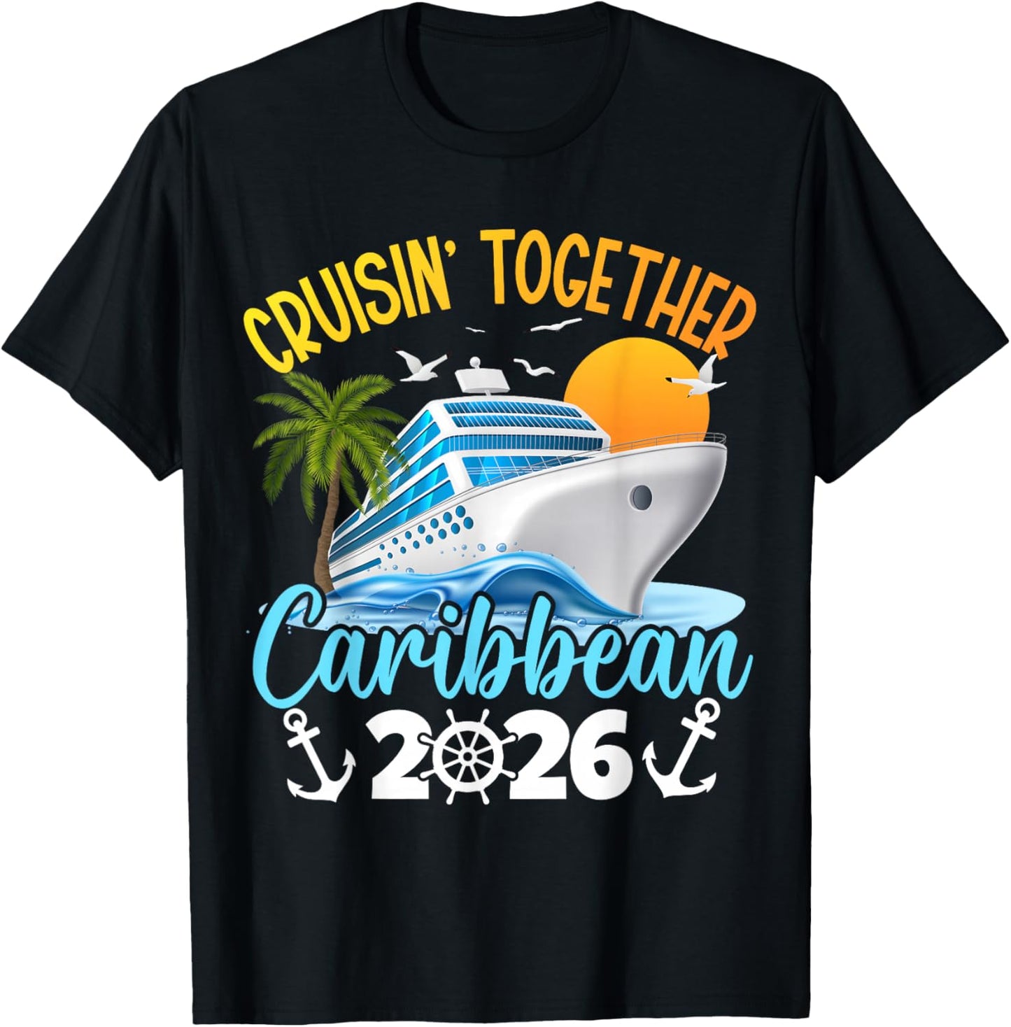 Caribbean Cruise Family Vacation 2026 Cruisin’ Together T-Shirt - T-Shirt | Black