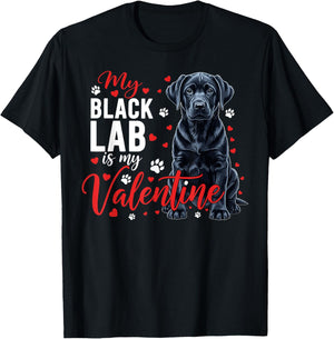 Black Lab Mom My Valentine Dog Lovers Cute Valentine's Day T-Shirt - T-Shirt | Black