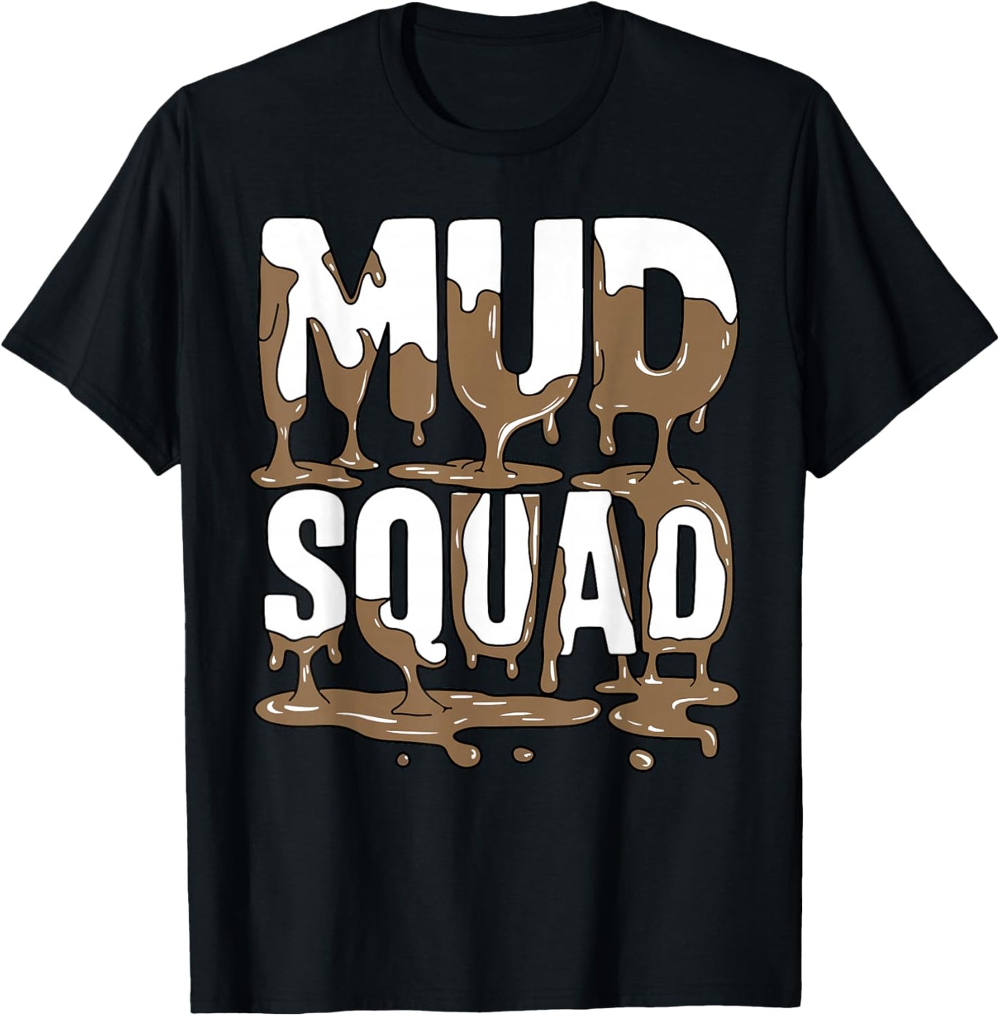Mud Squad Funny Mudder Running Muddy Team Men Women Kids T-Shirt - T-Shirt | Black