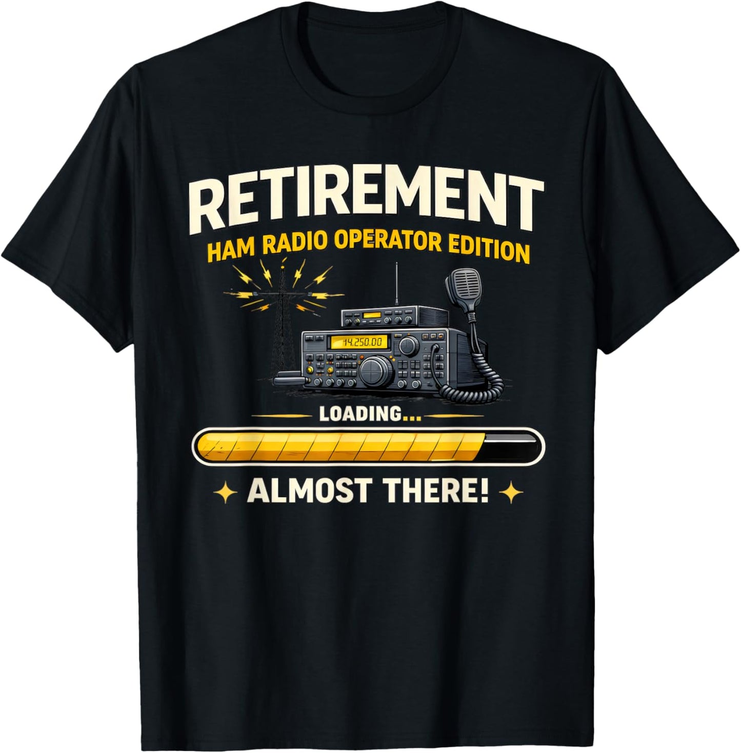 Funny Ham Radio Gifts for Retiring Operators Almost Retired T-Shirt - T-Shirt | Black