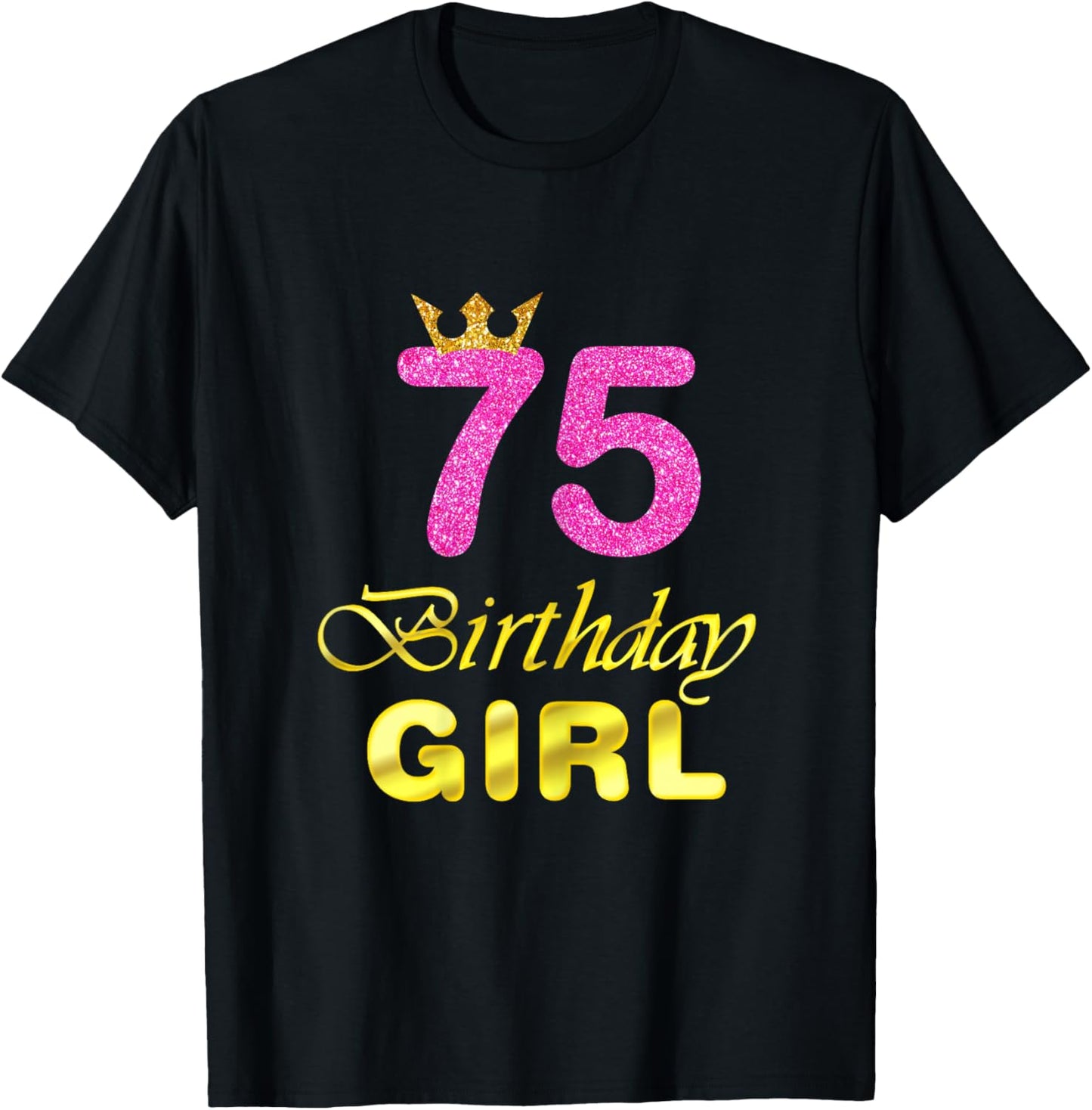 75th Birthday Gift Girl Princess for 75 Years Old T-Shirt - T-Shirt | Black