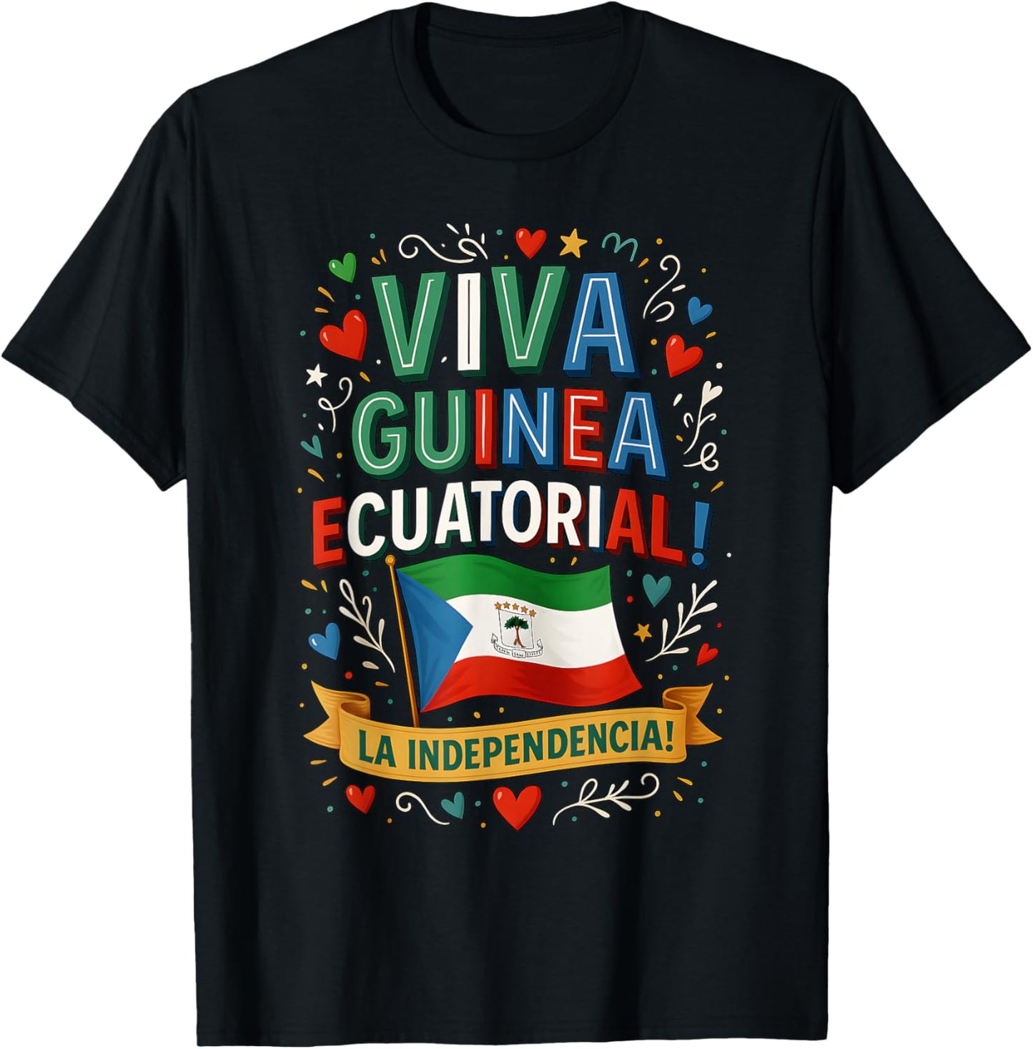 Viva Guinea Ecuatorial La Independencia Independence Day T-Shirt - T-Shirt | Black