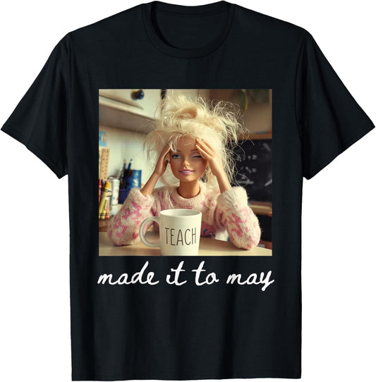 Funny Made It to May Teacher Girls Meme Last Day of School T-Shirt - T-Shirt | Black