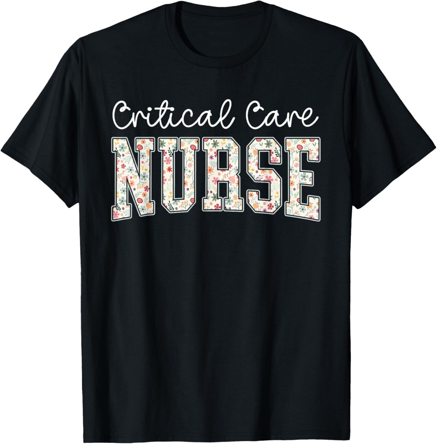 Boho Floral Critical Care Nurse Critical Care Nursing T-Shirt - T-Shirt | Black