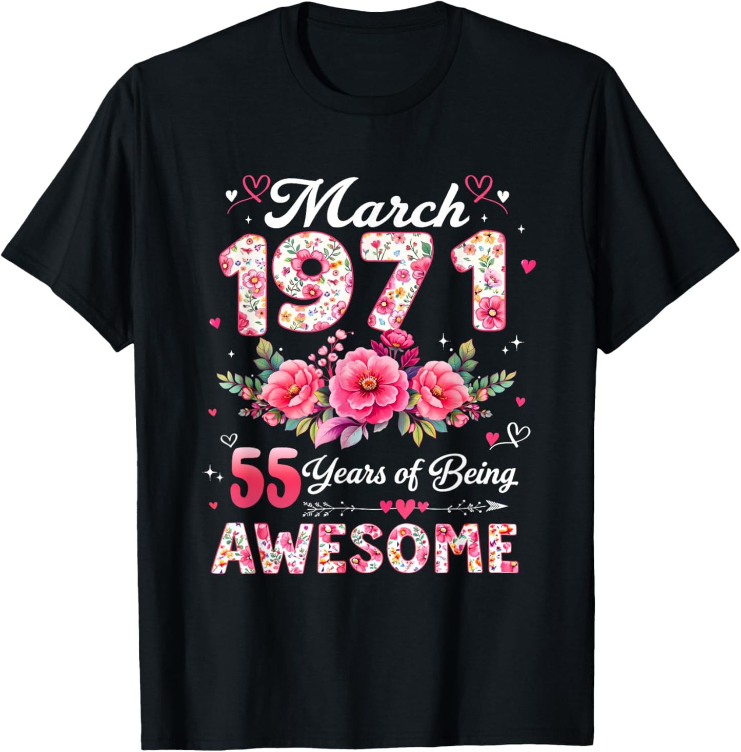 55 Year Old March 1971 Floral 55th Birthday Men Women T-Shirt - T-Shirt | Black