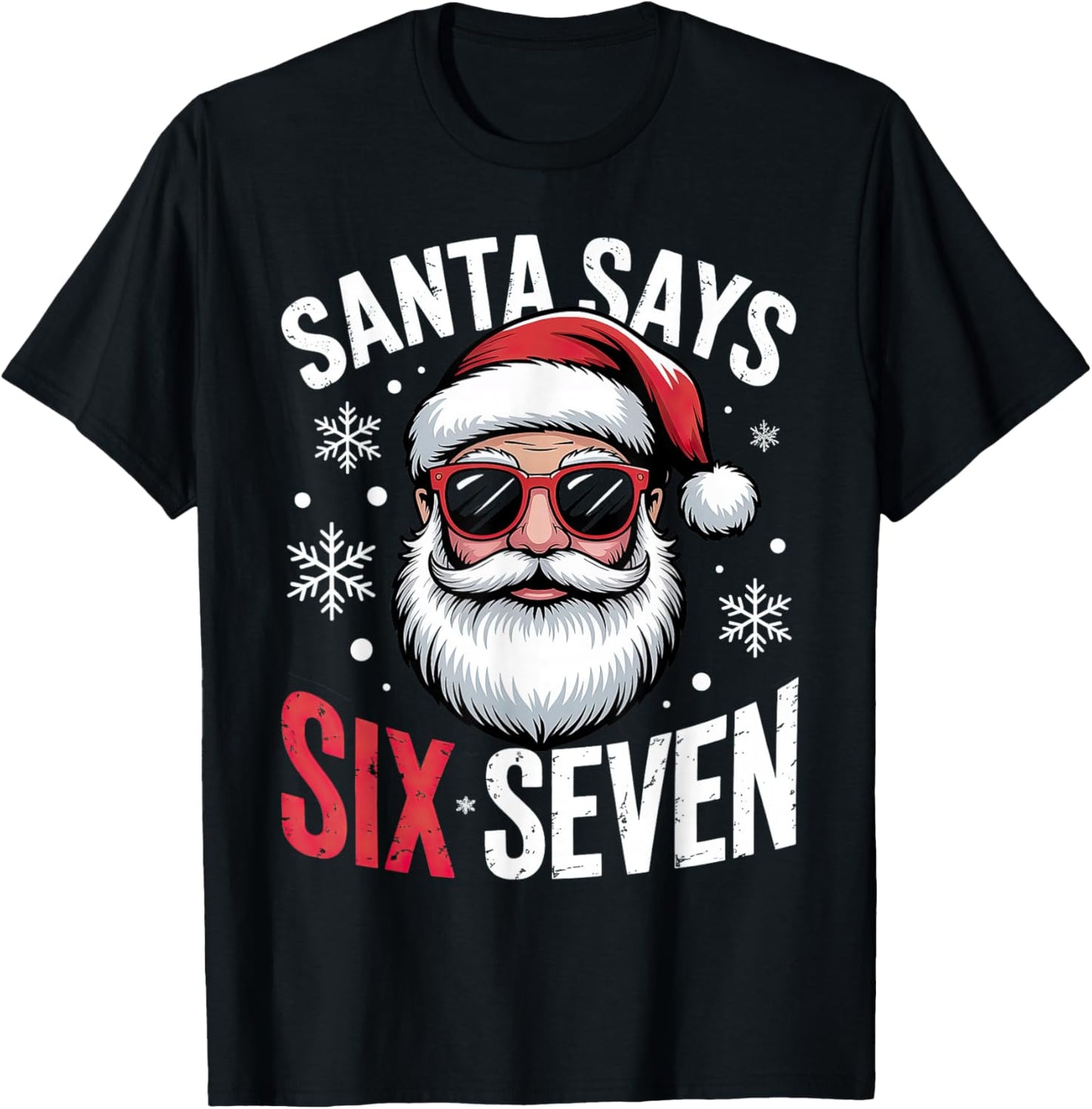Santa Says Six Seven Christmas 67 T-Shirt - T-Shirt | Black