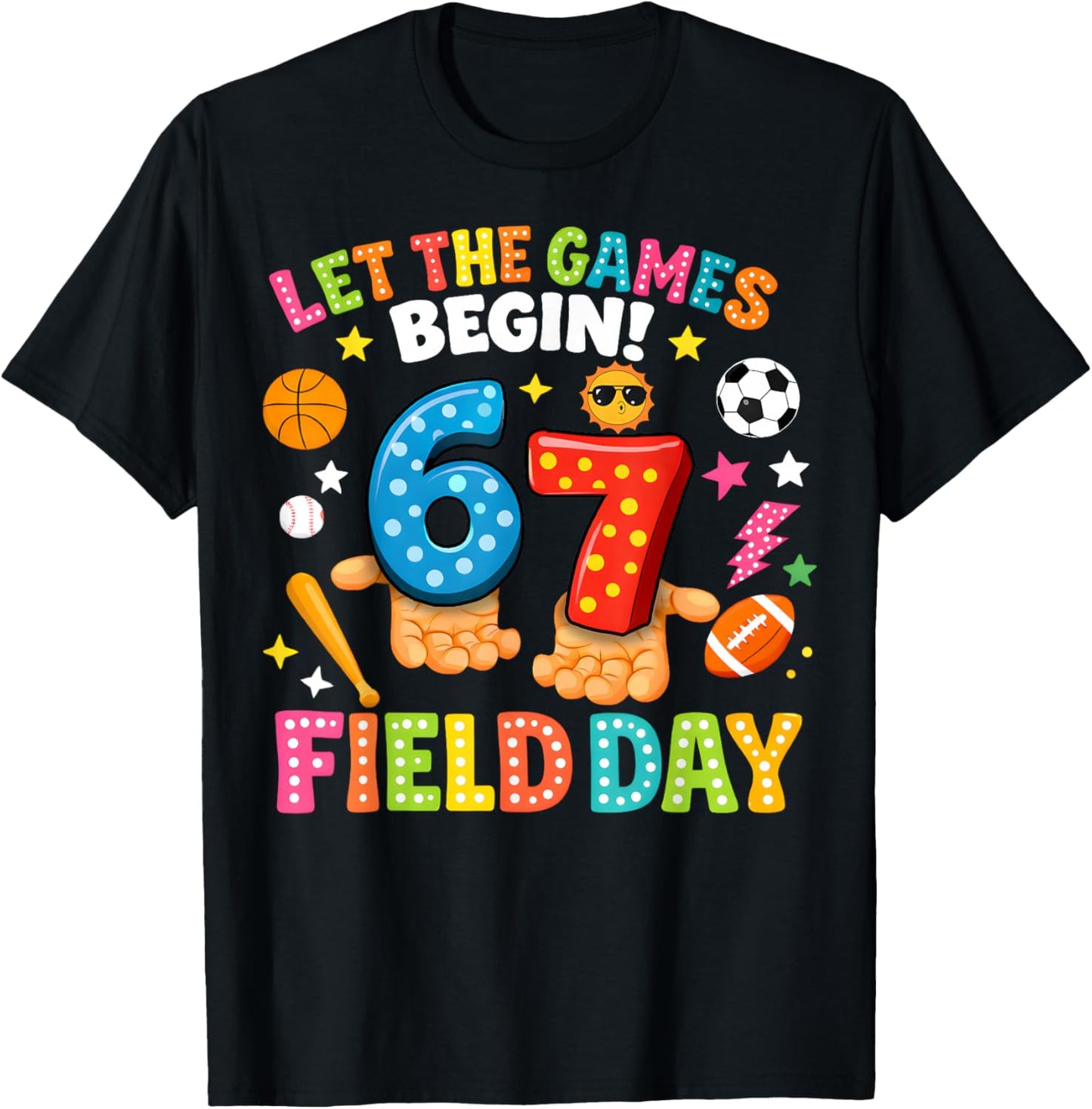 Let The Games Begin 67 Field Day Gifts for Boy Girl Kids T-Shirt - T-Shirt | Black