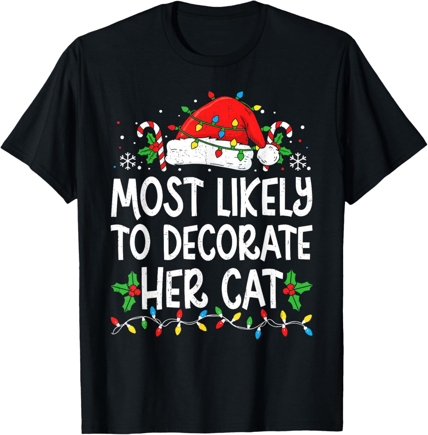 Most Likely to Decorate Her Cat Family Matching Christmas T-Shirt - T-Shirt | Black