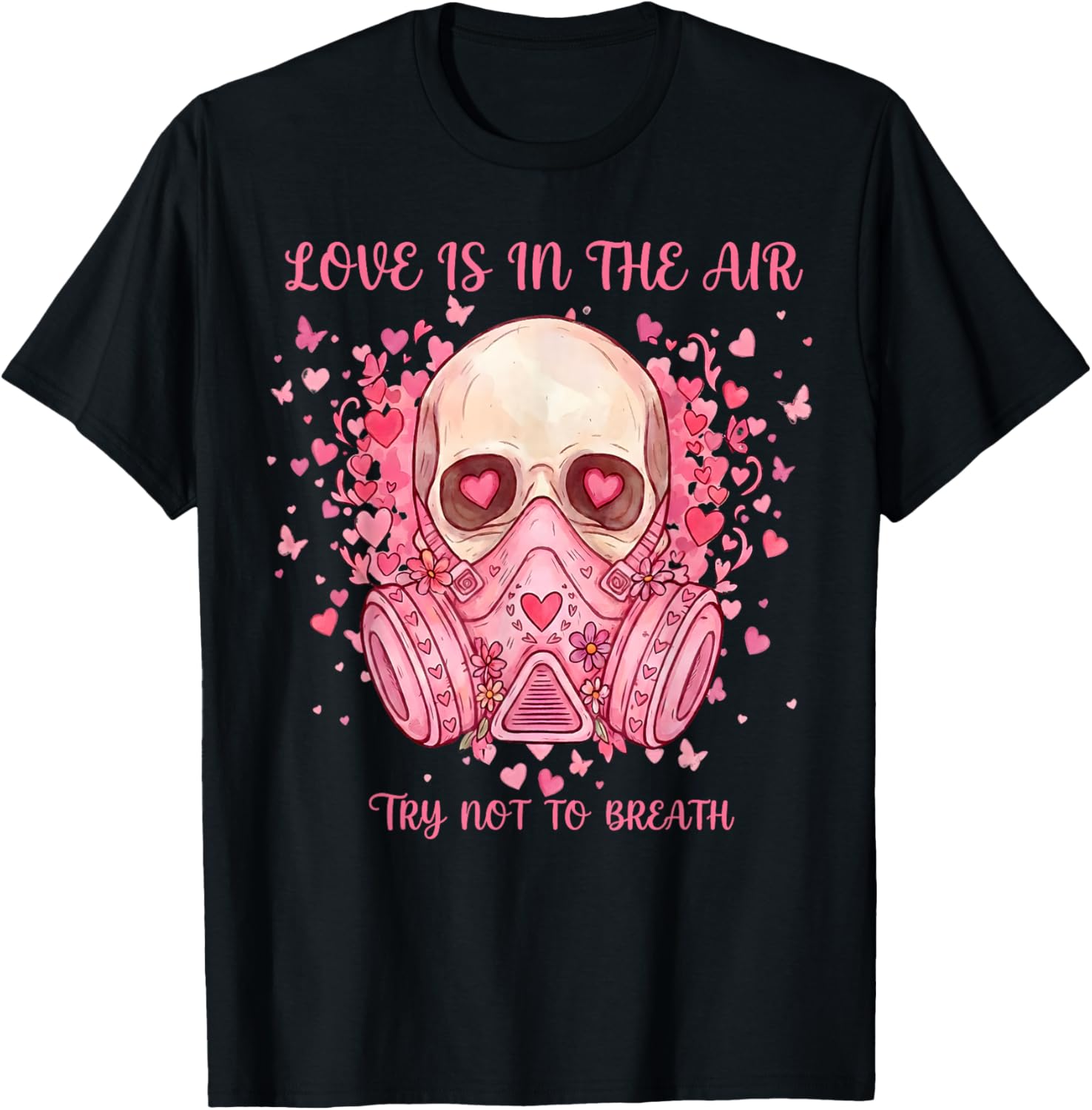 Love is in The Air Try Not to Breath Gift Women Kids T-Shirt - T-Shirt | Black