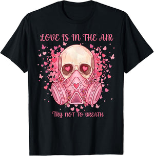 Love is in The Air Try Not to Breath Gift Women Kids T-Shirt - T-Shirt | Black
