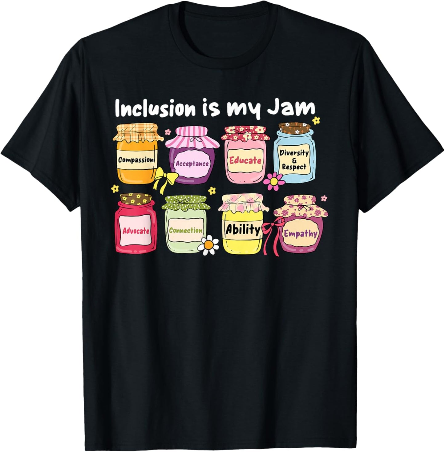 Inclusion is My Jam Compassion Acceptance Autism Awareness T-Shirt - T-Shirt | Black