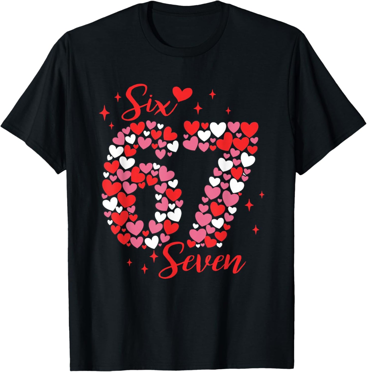 Valentine 67 Six Seven 6 7 Meme Valentines Day Girls T-Shirt - T-Shirt | Black