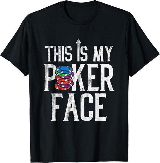 This is My Poker Face Casino Lover Funny Gambler T-Shirt - T-Shirt | Black