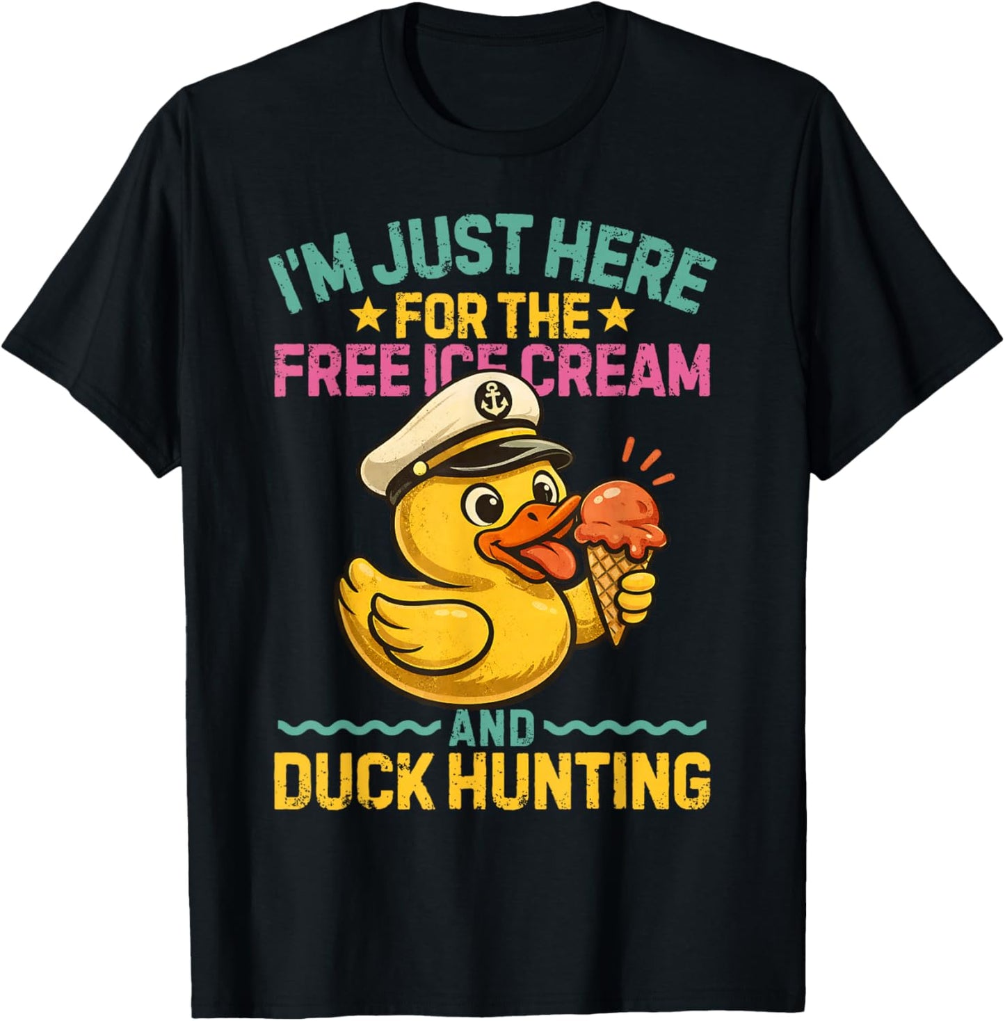 I'm Just Here for The Free Ice Cream and Duck Cruise Trip T-Shirt - T-Shirt | Black