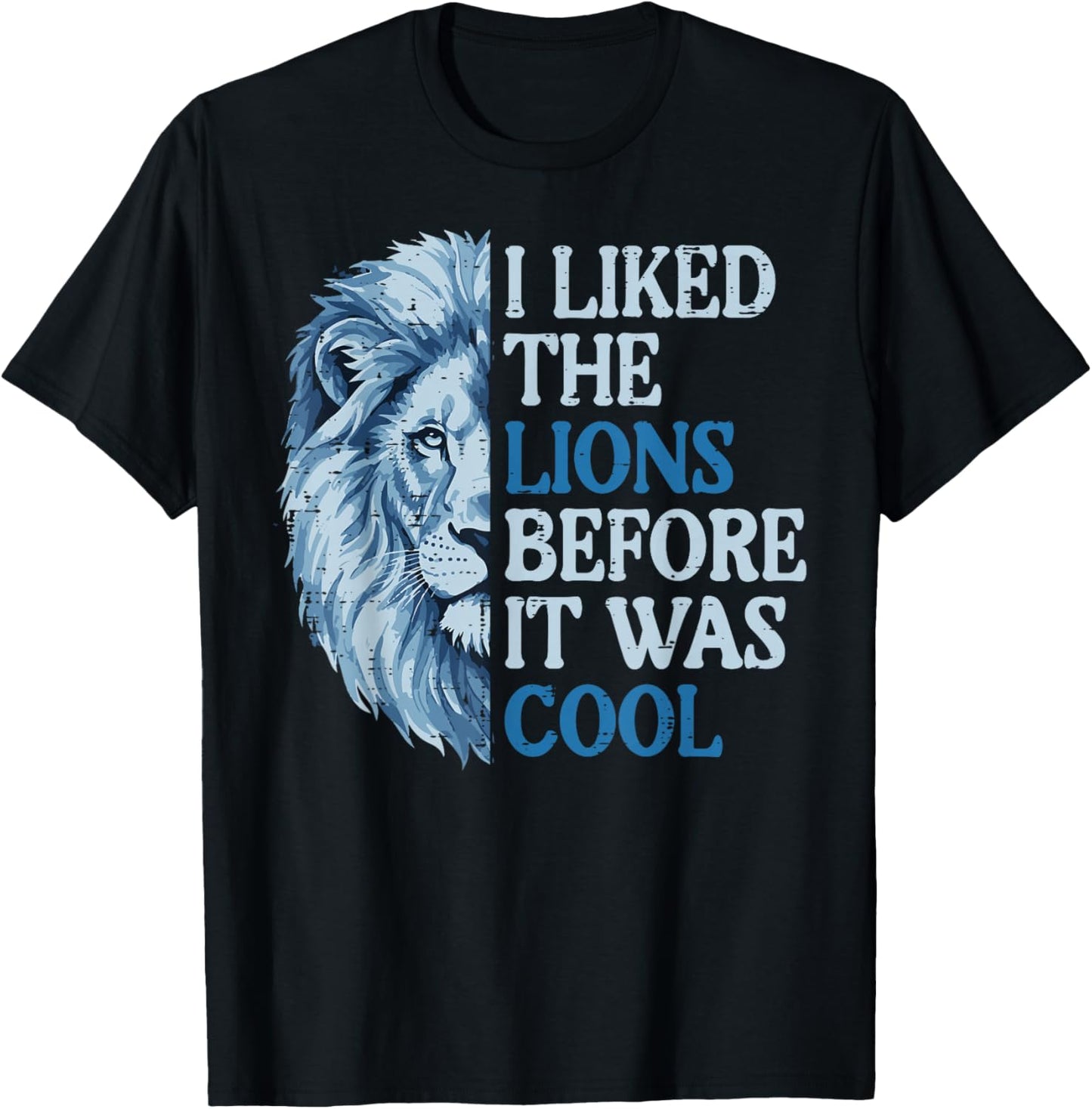 I Liked The Lion Before It was Cool Women Kids Boys Men Girl T-Shirt - T-Shirt | Black