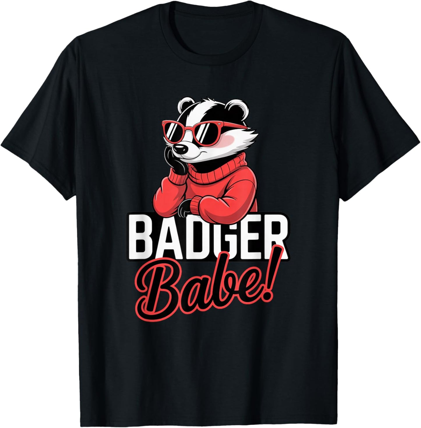 Badger Babe! Feminine Sunglasses, Fun Animal Graphic T-Shirt - T-Shirt | Black