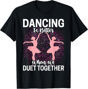 Duet Dance Funny Ballerina Ballet Dancer T-Shirt - T-Shirt | Black