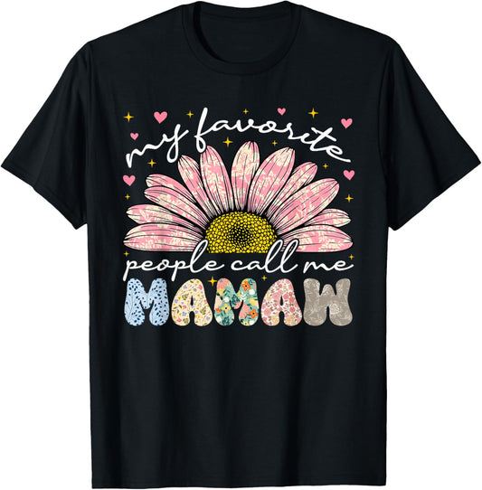 My Favorite People Call Me Mamaw Mothers Day Grandma Women T-Shirt - T-Shirt | Black