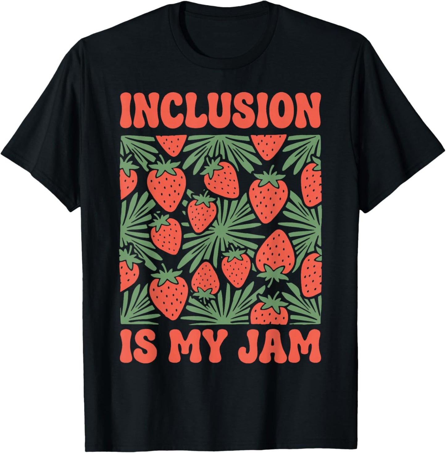 Inclusion is My Jam T-Shirt - T-Shirt | Black