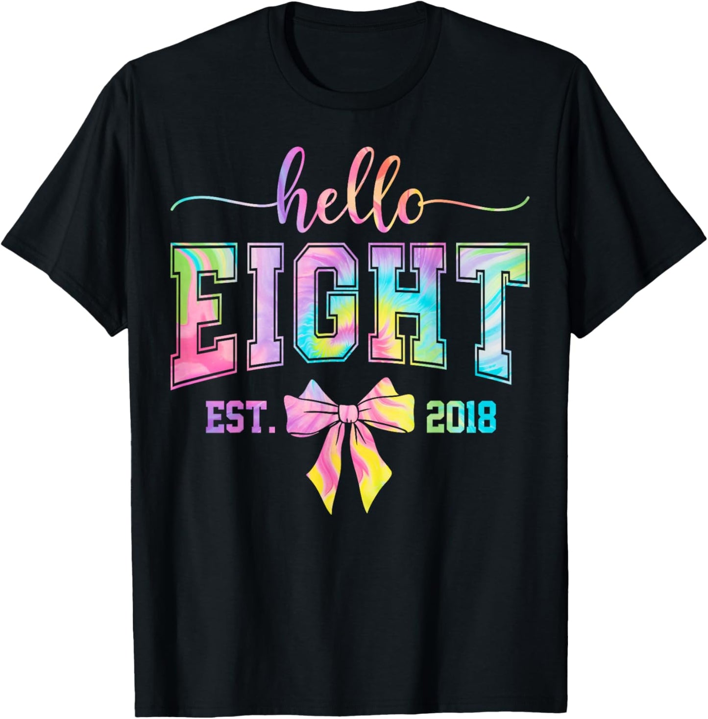 Hello Eight EST 2018 8th Birthday Coquette 8 Year Old Girl T-Shirt - T-Shirt | Black