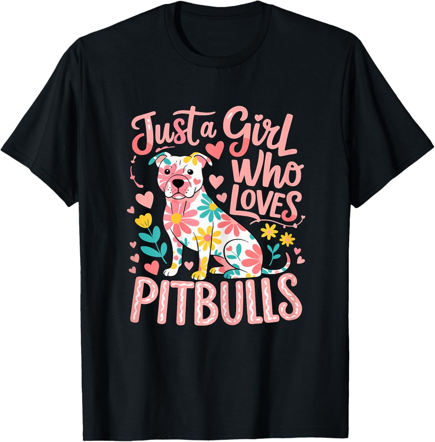 Just a Girl Who Loves Pitbulls T-Shirt - T-Shirt | Black