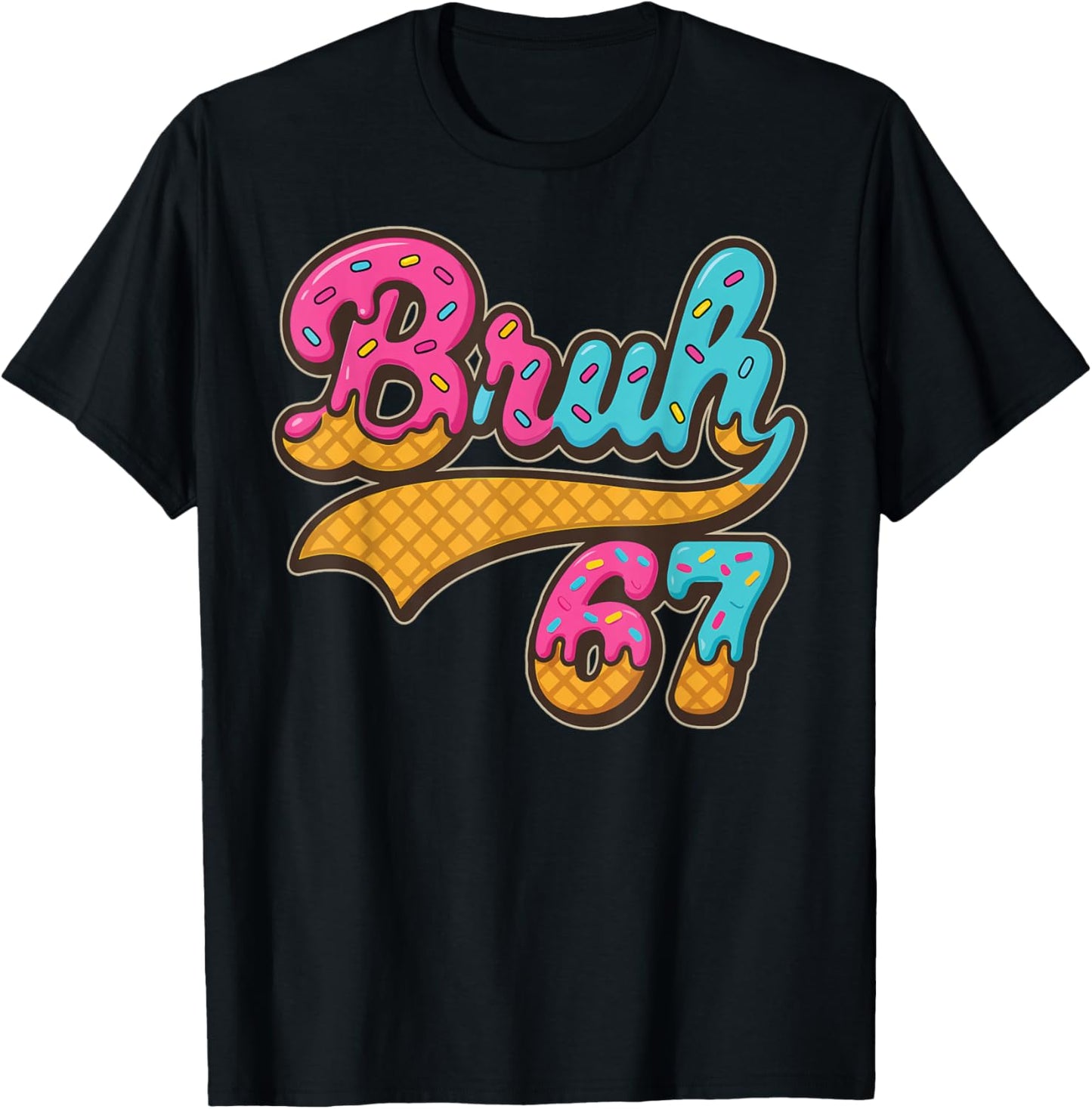 67 Meme Bruh Ice Cream Drip Six Seven Funny Numbers 6 7 T-Shirt - T-Shirt | Black