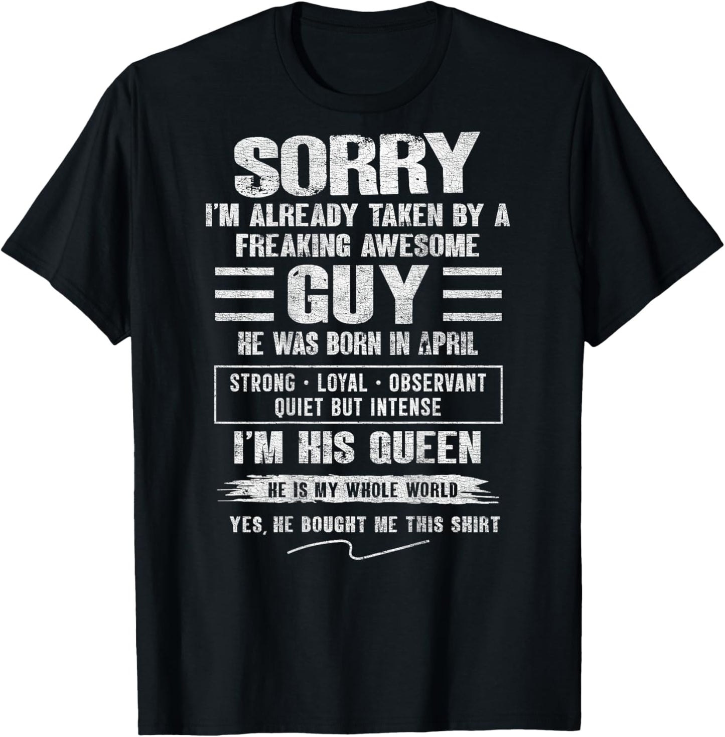 I'm Taken by Freaking Awesome Guy Born in April On Back T-Shirt - T-Shirt | Black