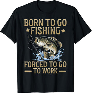 Retro Born to Go Fishing Forced to Go to Work T-Shirt - T-Shirt | Black