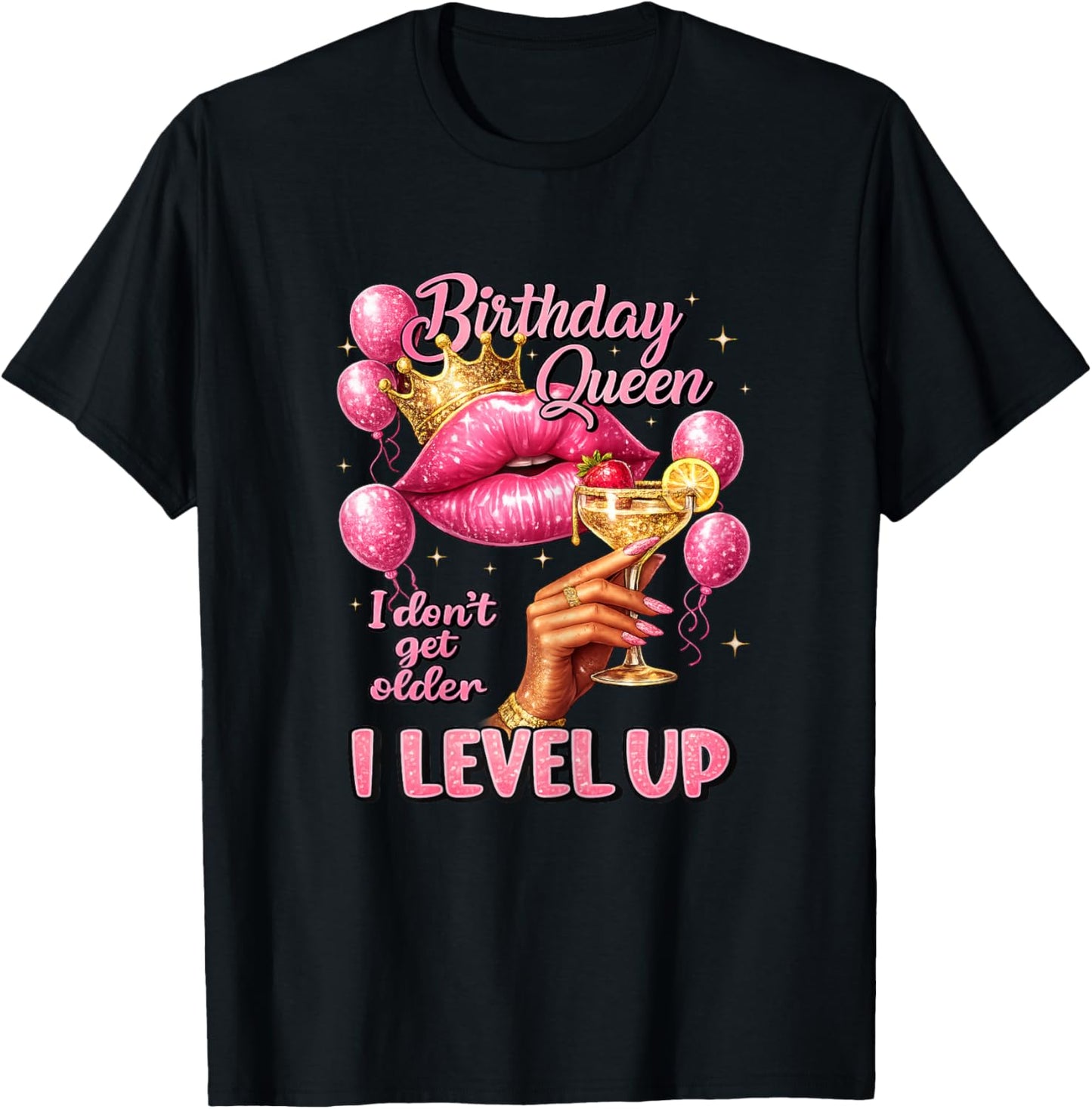 Birthday Queen I Don't Get Older I Level Up Birthday Party T-Shirt - T-Shirt | Black
