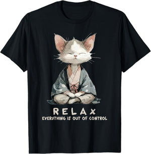 Relax Everything is Out of Control Zen Meditation Cat Art T-Shirt - T-Shirt | Black