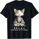 Relax Everything is Out of Control Zen Meditation Cat Art T-Shirt - T-Shirt | Black