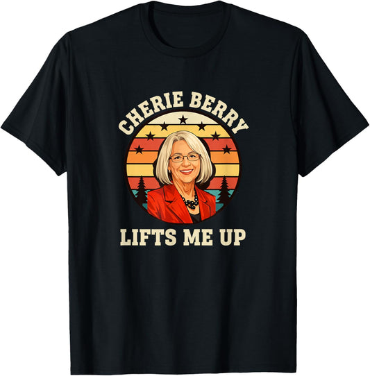 Cherie Berry Lifts Me Up Funny Pride T-Shirt - T-Shirt | Black