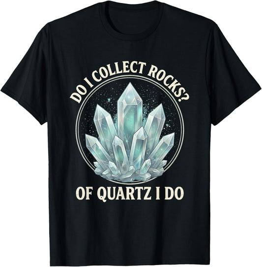 Retro of Quartz I Do Rock Collector Geode Hunter Geology T-Shirt - T-Shirt | Black